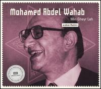 Arabian Masters: Min Gheyr Leh von Mohamed Abdel Wahab