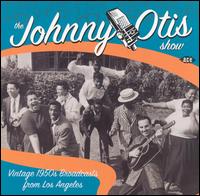 Johnny Otis Show: Vintage 1950's Broadcasts from Los Angeles von Johnny Otis