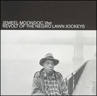 Revolt of the Negro Lawn Jockeys von Jemeel Moondoc