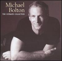 Ultimate Collection von Michael Bolton