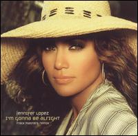 I'm Gonna Be Alright/Alive von Jennifer Lopez
