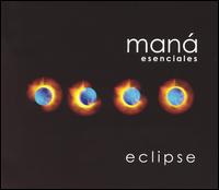 Esencials: Eclipse von Maná