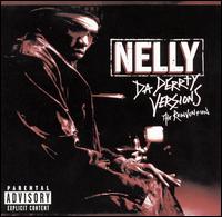 Da Derrty Versions: The Reinvention von Nelly