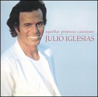 Aquellas Primeras Canciones von Julio Iglesias