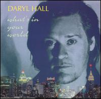 What's in Your World von Daryl Hall