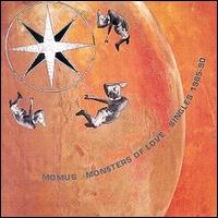 Monsters of Love: Singles 1985-90 von Momus