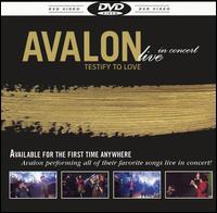 Testify to Love: Live in Concert von Avalon
