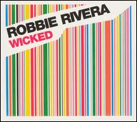 Wicked von Robbie Rivera