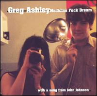 Medicine Fuck Dream von Greg Ashley