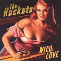 Wild Love von Rockats