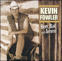 Beer, Bait and Ammo von Kevin Fowler