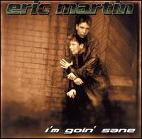 I'm Goin' Sane von Eric Martin