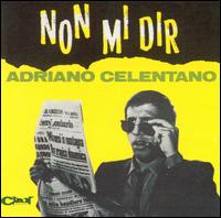 Non Mi Dir von Adriano Celentano