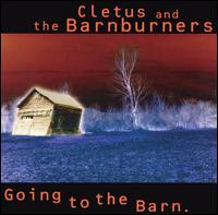Going to the Barn von Cletus and the Burners