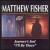 Journey's End/I'll Be There von Matthew Fisher