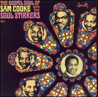 Gospel Soul of Sam Cooke with the Soul Stirrers, Vol. 1 von Sam Cooke