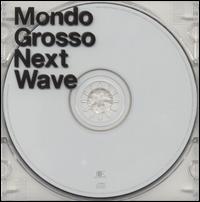Next Wave von Mondo Grosso