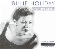 You Got to My Head von Billie Holiday