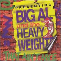 That Ain't Nice von Big Al & The Heavyweights