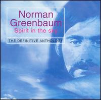 Spirit in the Sky: The Definitive Anthology von Norman Greenbaum