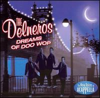 Dreams of Doo Wop von The Delneros