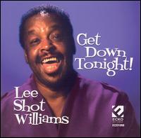 Get Down Tonight von Lee "Shot" Williams