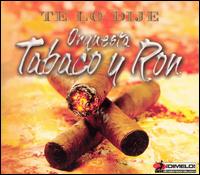 Te lo Dije [Bonus DVD] von Orquesta Tabaco y Ron