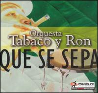 Que Se Sepa von Orquesta Tabaco y Ron