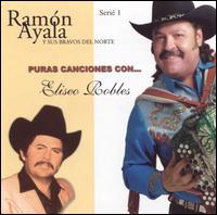 Puras Canciones Con...Eliseo Robles von Ramón Ayala
