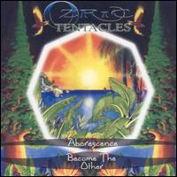 Arborescence/Become the Other von Ozric Tentacles
