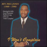 I Won't Complain von Rev. Paul Jones