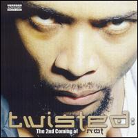 2nd Coming of Not von Twisted