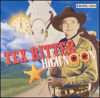 High Noon: 1942-1952 von Tex Ritter
