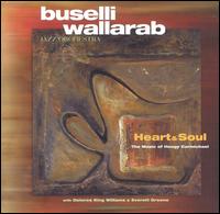 Heart & Soul: The Music of Hoagy Carmichael von Buselli Wallarab Jazz Orchestra