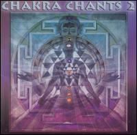 Chakra Chants 2 von Jonathan Goldman