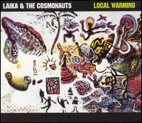 Local Warming von Laika & the Cosmonauts