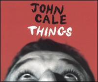 Things [2 Tracks] von John Cale