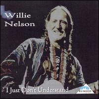 I Just Don't Understand (Blumountain) von Willie Nelson