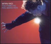 You Make Me Feel Brand New von Simply Red