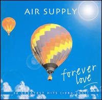 Forever Love: 36 Greatest Hits 1980-2001 von Air Supply