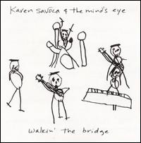 Walkin' the Bridge von Karen Savoca