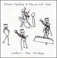 Walkin' the Bridge von Karen Savoca