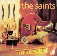 Spit the Blues Out von The Saints