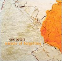 Miracle of Forgetting von Eric Peters