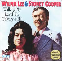 Walking My Lord Up Calvary Hill von Stoney Cooper