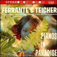 Pianos in Paradise von Ferrante & Teicher