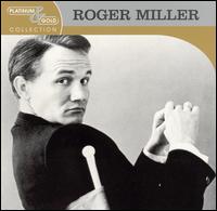 Platinum & Gold Collection von Roger Miller