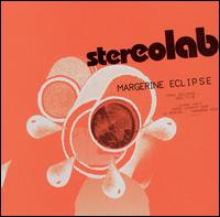 Margerine Eclipse von Stereolab