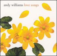 Love Songs [Columbia/Legacy] von Andy Williams