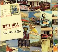 We Are Here von Whit Hill